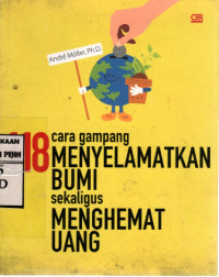 Image of 118 Cara Gampang Menyelamatkan Bumi sekaligus Menghemat Uang