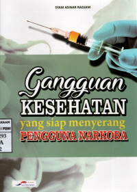 Image of Gangguan Kesehatan Yang Siap Menyerang Pengguna Narkoba