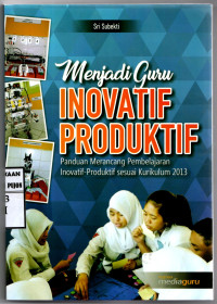 Image of Menjadi Guru Inovatif Produktif