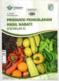 Image of Produksi Pengolahan Hasil Nabati (C3) Kelas XI | Kurikulum 2013
